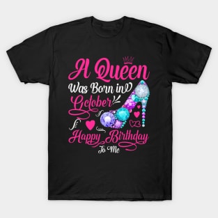 A Queen Was Born In October-Happy Birthday T-Shirt